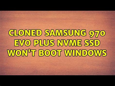 samsung evo 960 after clone wont boot